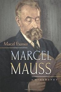 Marcel Mauss (Princeton University Press 2005)