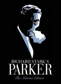 Richard Stark's Parker:The Martini Edition