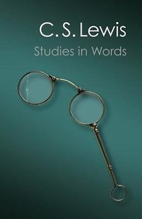 Studies in Words (Cambridge University Press 2013)