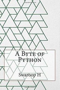 A Byte of Python (CreateSpace Independent Publishing Platform 2015)