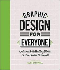 Graphic Design For Everyone (DK 2019)