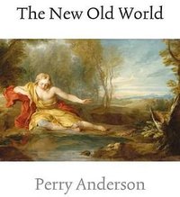 The New Old World (Verso Books 2011)