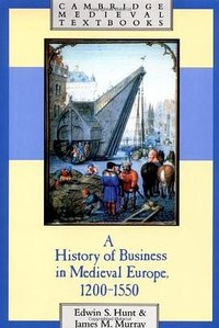 A History of Business in Medieval Europe, 1200-1550 (Cambridge University Press 1999)