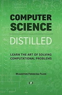 Computer Science Distilled (Code Energy LLC 2017)