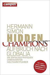 Hidden Champions - Aufbruch nach Globalia (Campus Verlag Gmbh 2012)