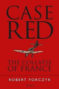 Case Red (Osprey Publishing 2019)