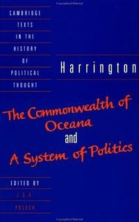 'The Commonwealth of Oceana' and 'A System of Politics' (Cambridge University Press 1992)