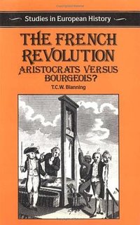 The French Revolution (Palgrave Macmillan 1987)