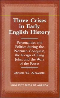 Three Crises in Early English History (1998)