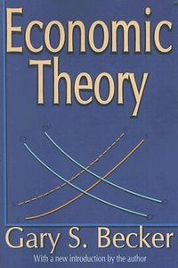 Economic Theory (Transaction Publishers 2007)