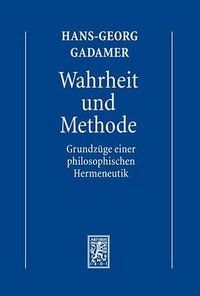 Wahrheit und Methode (Mohr Siebeck 2010)