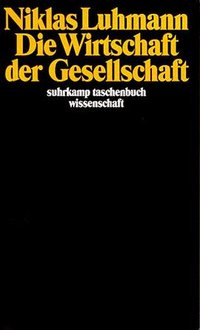 Die Wirtschaft der Gesellschaft (Suhrkamp Verlag 1994)