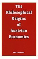 The Philosophical Origins of Austrian Economics