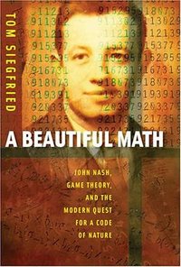 A Beautiful Math (Joseph Henry Press 2006)