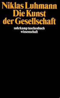 Die Kunst der Gesellschaft (Suhrkamp Verlag 1997)
