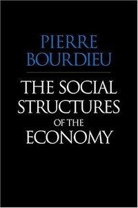 The Social Structures of the Economy (Polity Press 2005)