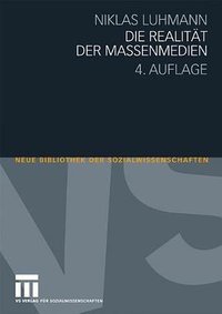 Die Realität der Massenmedien (VS Verlag für Sozialwissenschaften 2009)