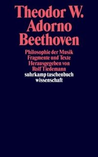 Beethoven. Philosophie der Musik (Suhrkamp Verlag 2004)
