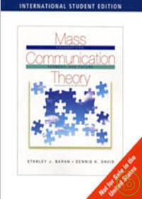 Mass Communication Theory Foundations Ferment and Future