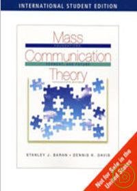 Mass Communication Theory Foundations Ferment and Future (Thomson Learning 2008)