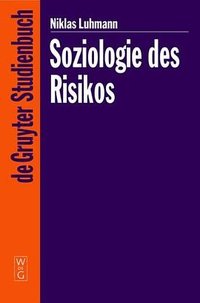 Soziologie des Risikos (Gruyter 2003)