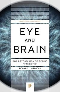 Eye and Brain (Princeton University Press 2015)