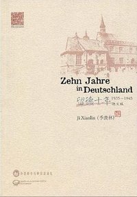 留德十年 (Universitätsverlag Göttingen 2009)