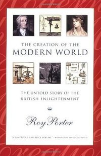The Creation of the Modern World (W. W. Norton & Company 2001)