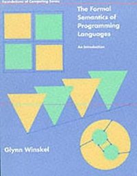Formal Semantics of Programming Languages (The MIT Press 1993)