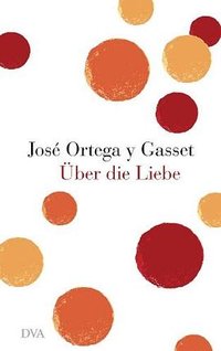 Über die Liebe (Deutsche Verlags-Anstalt 2012)