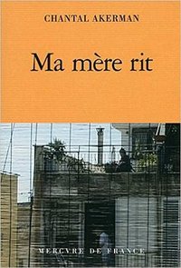 Ma mère rit (Traits et portraits)