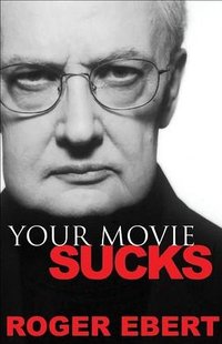 Your Movie Sucks