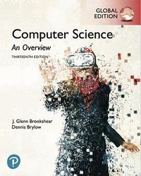 Computer Science: An Overview (13th Edition) 