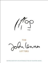 The John Lennon Letters (Little Brown 2012)