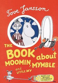 The Book About Moomin, Mymble and Little My (Sort of Books 2001)