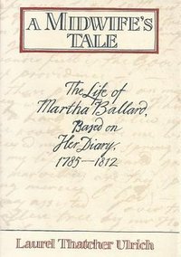 A Midwife's Tale (Knopf 1990)