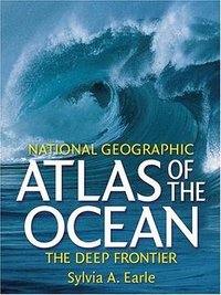 National Geographic Atlas of the Ocean