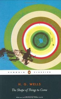 The Shape of Things to Come (Penguin Classics 2005)