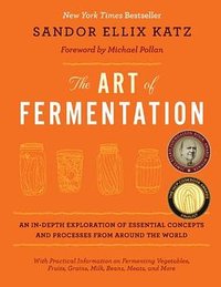 The Art of Fermentation (Chelsea Green Publishing Co 2012)