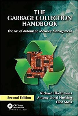 The Garbage Collection Handbook: The Art of Automatic Memory Management ("International Perspectives on Science, Culture and Society") 2