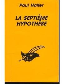 La septième hypothèse (Editions du Masque 1991)