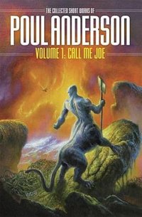 Call Me Joe (The Collected Short Works of Poul Anderson)