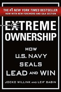 Extreme Ownership (St Martin's Press 2017)