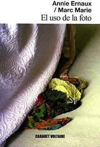 El uso de la foto (Editorial Cabaret Voltaire 2018)