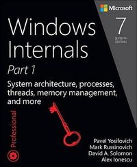 Windows Internals, Part 1, 7th Edition (Microsoft Press 2017)