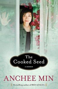 The Cooked Seed (Bloomsbury Publishing 2013)