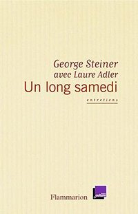 Un Long Samedi, Entretiens (FLAMMARION 2014)