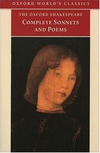 The Complete Sonnets and Poems (Oxford World's Classics) (Oxford University Press, USA 2002)