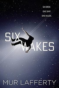 Six Wakes (Orbit 2017)