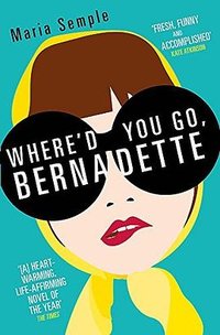 Where'd You Go, Bernadette